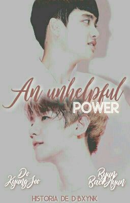 An unhelpful power ; BaekSoo/SooBaek