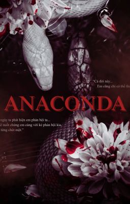 [Anaconda đồng nhân] Nuôi Dưỡng