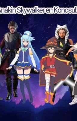 Anakin Skywalker y Ahsoka Tano en Konosuba 