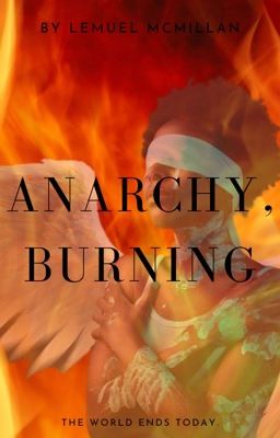 Anarchy, Burning(ONC2022 Entry)