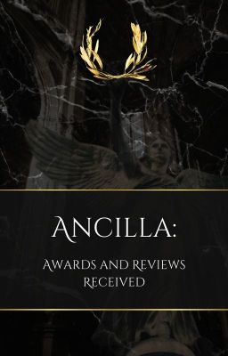 Ancilla's Awards and Reviews