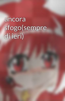 ancora sfogo(sempre di ieri)