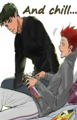 And chill... - OS |Haikyuu!!|