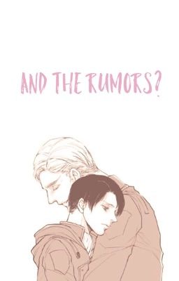 And the Rumors (Erwin x Levi)