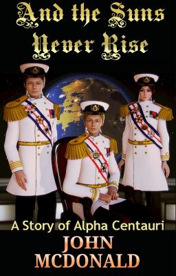 And the Suns Never Rise: A Story of Alpha Centauri