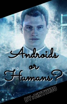 Androids or Humans? [Detroit:Become Human ff.]