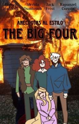 ❛❛ Anecdotas al estilo The Big Four ❜❜ 