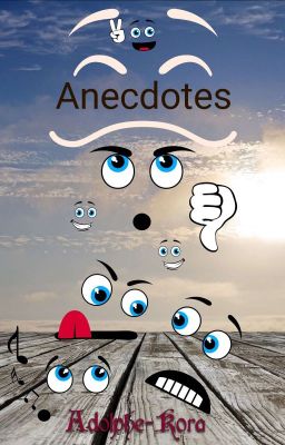 Anecdotes