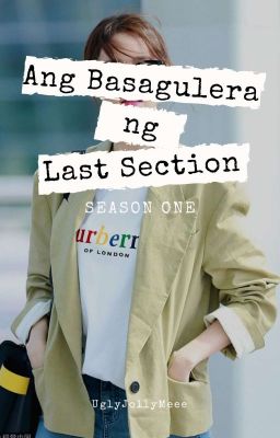 Ang Basagulera ng Last Section