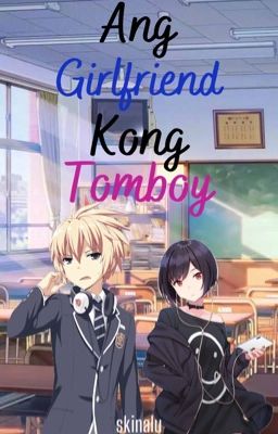 Ang Girlfriend Kong Tomboy (REVISED)