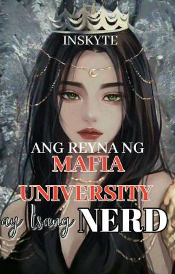 Ang Reyna Ng Mafia University Ay Isang Nerd : Chasing The Mafia