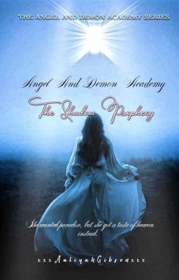 Angel And Demon Academy: The Shadow Prophecy ( Angel And Demon  Academy Series )