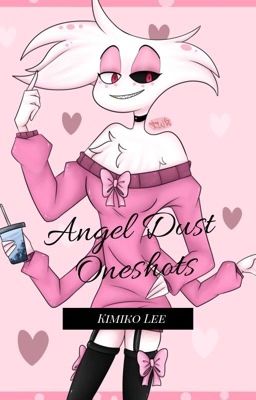 Angel Dust Oneshots