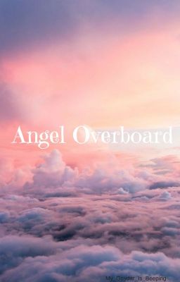 Angel Overboard | TaeTen