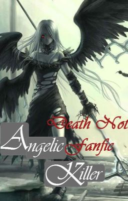 Angelic Killer (Death Note Fanfic)