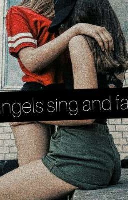 angels sing and fall (Lesbian 17+)