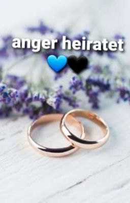 anger heiratet 💙🖤