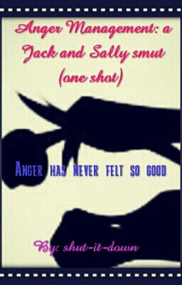 Anger Management: a Jack and Sally smut (one shot)