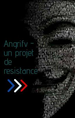 Angrifv - un projet de résistance (édition française)