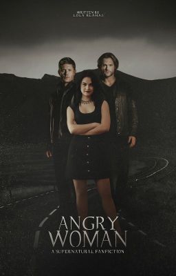 ✔ | ANGRY WOMAN ― SUPERNATURAL