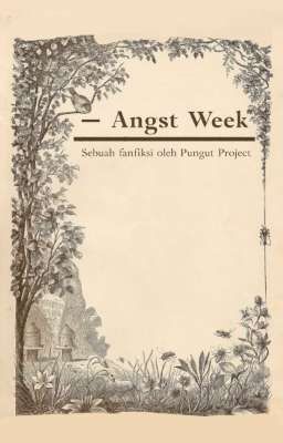 ✧ ۪۪ Angst Week || PungutProject ˎˊ - 