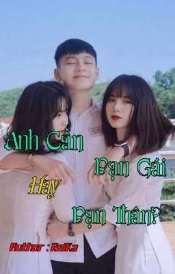 ANH CẦN BẠN GÁI HAY BẠN THÂN?