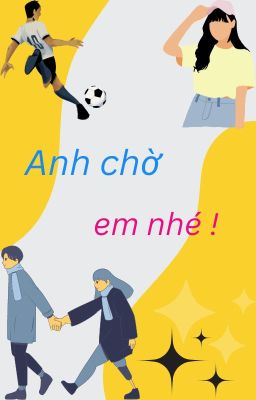 Anh chờ em nhé !