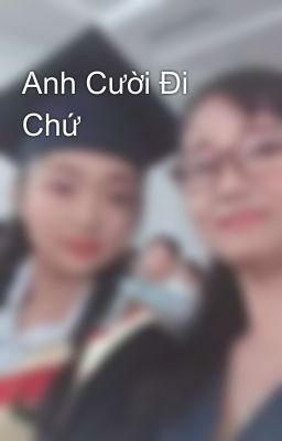 Anh Cười Đi Chứ