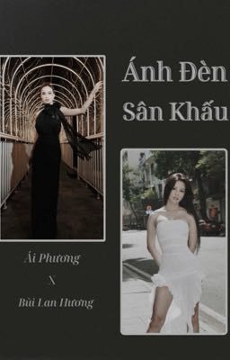 Ánh Đèn Sân Khấu [ Ái Phương x Bùi Lan Hương ]