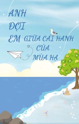 Anh đợi em giữa cái hanh của mùa hạ