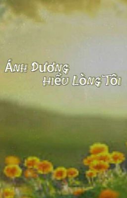 Ánh Dương Hiểu Lòng Tôi