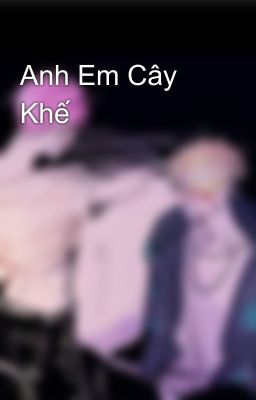 Anh Em Cây Khế 