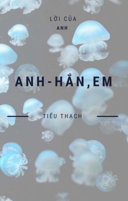 Anh-Hắn,Em