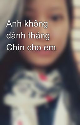 Anh không dành tháng Chín cho em 