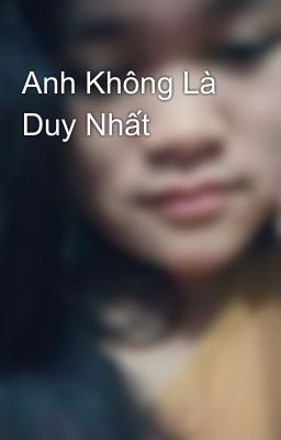 Anh Không Là Duy Nhất