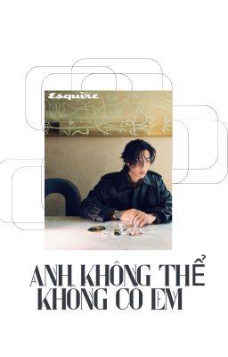 Anh Không Thể Không Có Em (Mark)