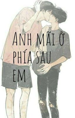 Anh Mãi Ở Phía Sau Em 