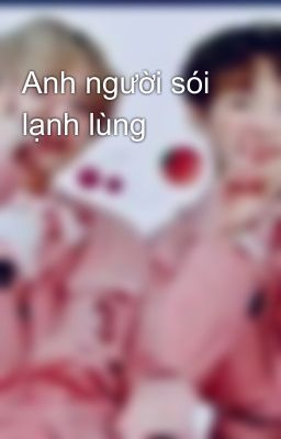 Anh người sói lạnh lùng