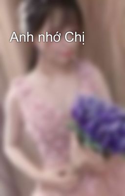 Anh nhớ Chị