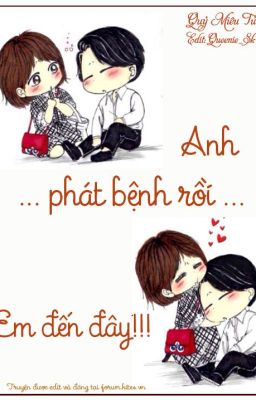 Anh Phát Bệnh Rồi Em Đến Đây