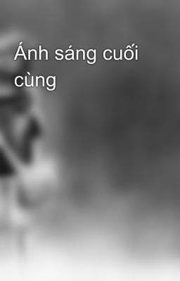 Ánh sáng cuối cùng