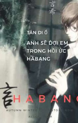 ANH SẼ ĐỢI EM TRONG HỒI ỨC-TÂN DI Ổ