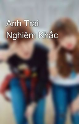 Anh Trai Nghiêm Khắc