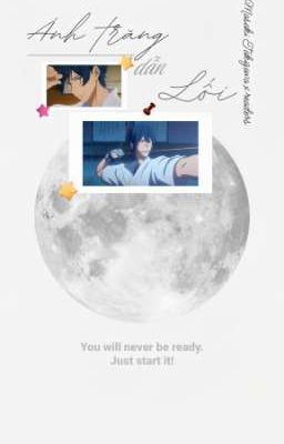 Ánh trăng dẫn lối (Tusurune x Readers)