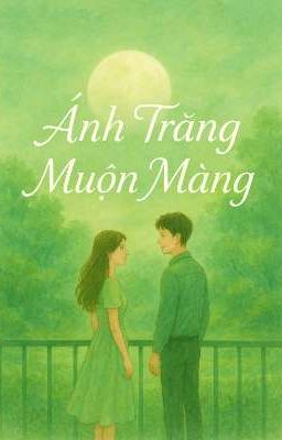 Ánh Trăng Muộn Màng