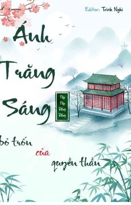 Ánh trăng sáng bỏ trốn của quyền thần