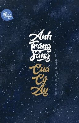 Ánh trăng sáng của cô ấy - La Tam Vương