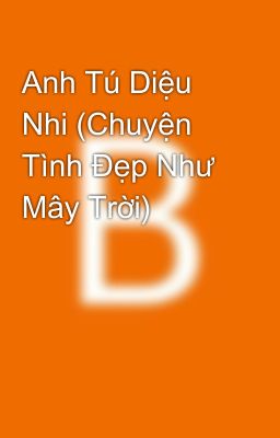 Anh Tú Diệu Nhi (Chuyện Tình Đẹp Như Mây Trời)