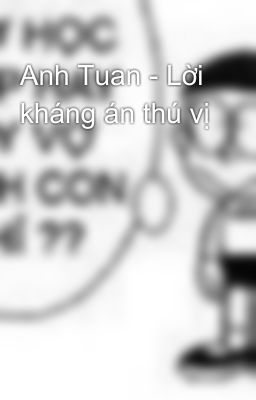 Anh Tuan - Lời kháng án thú vị