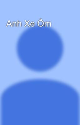 Anh Xe Ôm